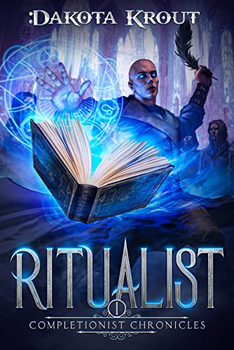 Ritualist: An Epic Fantasy LitRPG Adventure (The Completionist Chronicles Book 1)