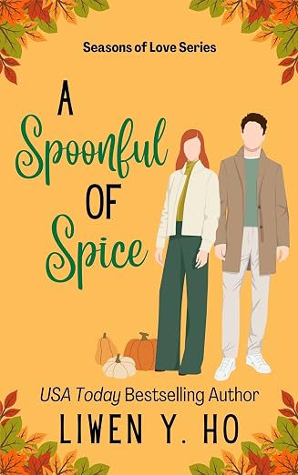 A Spoonful Of Spice: A Clean and Wholesome Autumn Romance (Seasons of Love Book 2)