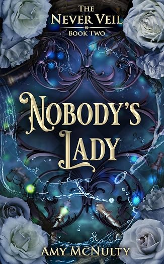 Nobody's Lady (The Never Veil Book 2)