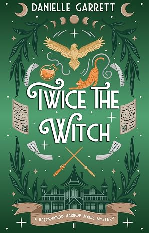 Twice the Witch: A Beechwood Harbor Magic Mystery (Beechwood Harbor Magic Mysteries Book 2)