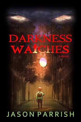 Darkness Watches: A Christian Supernatural Thiller
