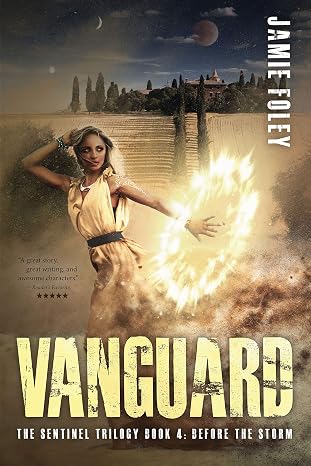 Vanguard: Before the Storm (The Sentinel Trilogy Book 4)
