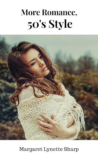 More Romance, 50's Style (Romance in the 1950's Book 2)
