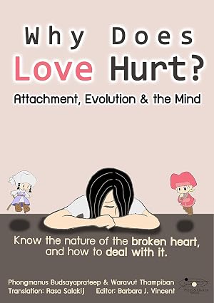 Why Does Love Hurt?: Attachment, Evolution & the Mind