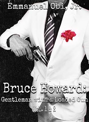 Bruce Howard: Gentleman with a Loaded Gun