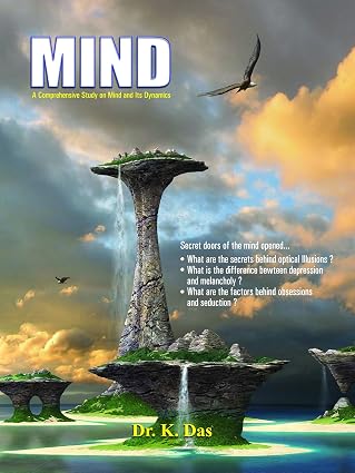 Mind: A Comprehensive Study on Mind and Its Dynamics