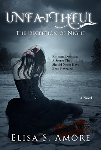 Unfaithful - The Deception of Night: A YA Gothic Romance (Touched Saga Book 2)