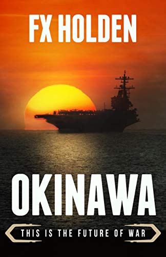 Okinawa: This is the Future of War (Future War Book 4)