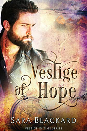 Vestige of Hope: A Christian Time Travel Romance (Vestige in Time Book 2)