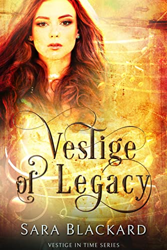 Vestige of Legacy: A Christian Time Travel Romance (Vestige in Time Book 3)