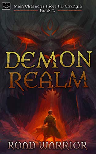 Demon Realm - Book 2 of Main Character hides his Strength (A Dark Fantasy LitRPG Series)