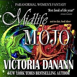 Midlife Mojo: Paranormal Women's Fantasy (Not Too Late Book 3)