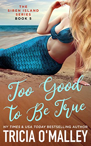 Too Good to Be True (The Siren Island Series Book 5)