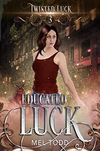 Educated Luck (Twisted Luck Book 3)