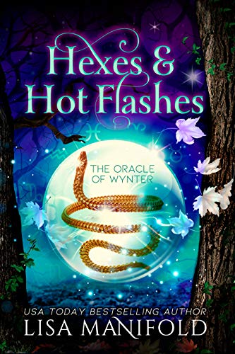 Hexes & Hot Flashes: A Paranormal Women's Fiction Novel (The Oracle of Wynter Book 1)