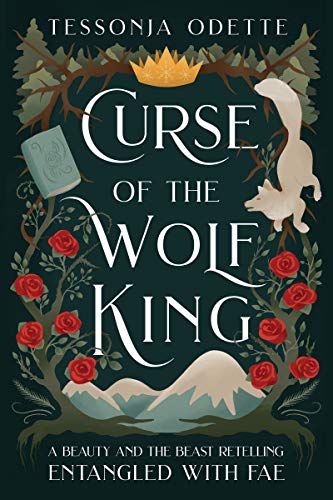 Curse of the Wolf King: A Beauty and the Beast Retelling (Entangled with Fae)