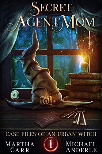 Secret Agent Mom: An Oriceran Urban Cozy (Case Files Of An Urban Witch Book 1)