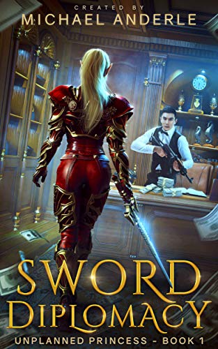 Sword Diplomacy (Unplanned Princess Book 1)
