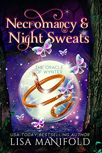 Necromancy & Night Sweats: A Paranormal Women's Fiction Romance (The Oracle of Wynter Book 3)