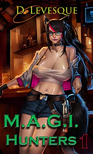 M.A.G.I Hunters 1: A Bounty Hunter Fantasy Series (M.A.G.I. Hunters)