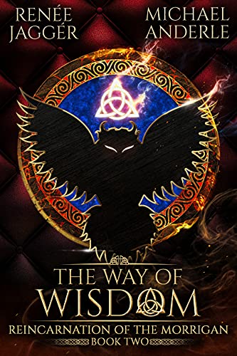 The Way of Wisdom (Reincarnation of the Morrigan Book 2)