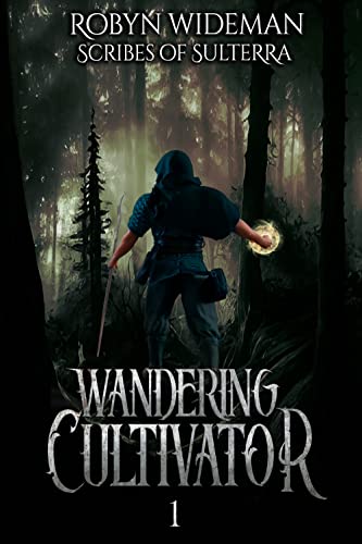 Wandering Cultivator (Wandering Cultivator of the Broken Empire Book 1)