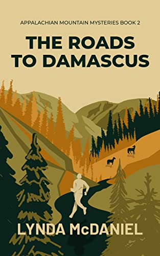 The Roads to Damascus: A Mystery Novel (Appalachian Mountain Mysteries Book 2)