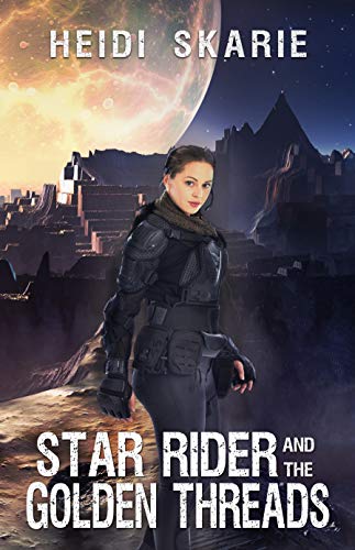 Star Rider and the Golden Threads: A space Opera Adventure