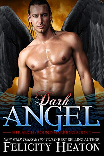 Dark Angel: An Angel / Witch Paranormal Romance (Her Angel: Bound Warriors Book 1)