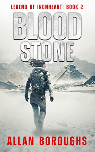 Bloodstone: An Epic Sci-Fi Action-Adventure (Legend of Ironheart Book 2)