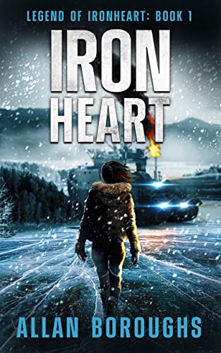 Ironheart: An Epic Sci-Fi Action-Adventure (Legend of Ironheart Book 1)