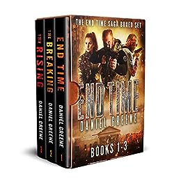 The End Time Saga Boxed Set, Books 1-3: End Time, The Breaking, The Rising, and "The Gun"