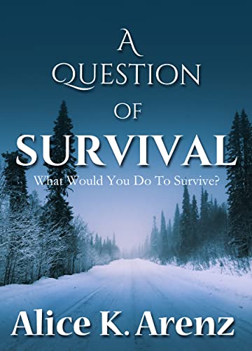 A Question of Survival: What Would You Do To Survive?