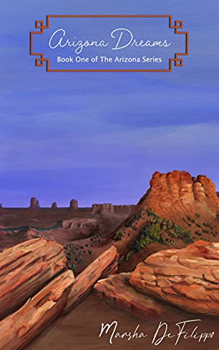 Arizona Dreams (The Arizona Series Book 1)