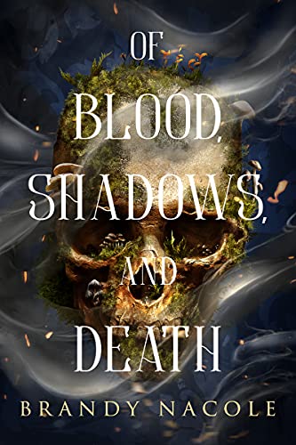 Of Blood, Shadows, and Death: An Impossible Love Fantasy Novel