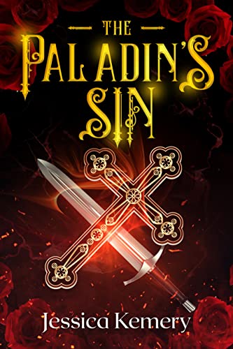 The Paladin's Sin: A Romantic Fantasy Adventure (The Paladin's Sin Series Book 1)