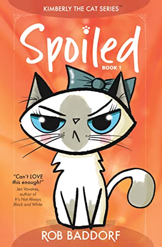 Spoiled (Kimberly the Cat Series. Funny Christian Adventure, 8 to 12. Book 1)