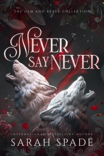 Never Say Never: the Gem and Ryker Collection (Claws and Fangs Collection Book 1)