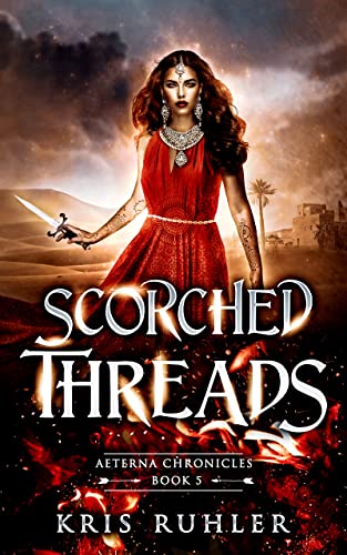 Scorched Threads (Aeterna Chronicles Book 5)