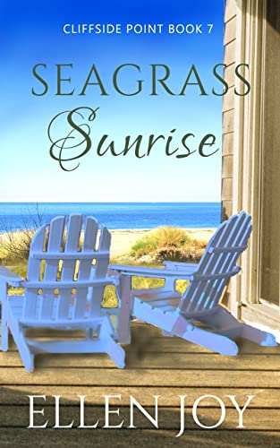 Seagrass Sunrise: Romantic Women's Fiction (Cliffside Point, 7)