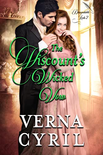 The Viscount's Wicked Vow (Disreputable Lords Book 2)