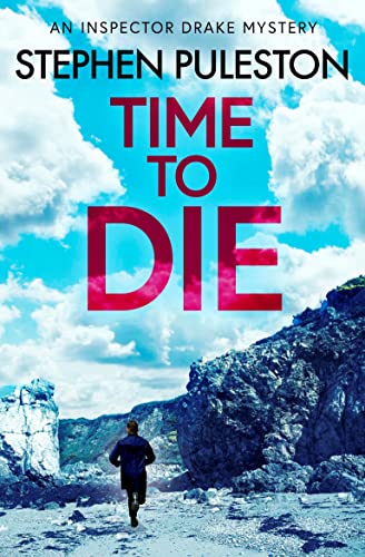 Time to Die (Inspector Drake Book 10)