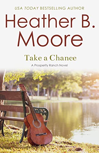 Take a Chance (PROSPERITY RANCH Book 5)
