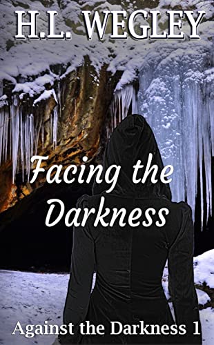 Facing the Darkness (Against the Darkness Book 1)