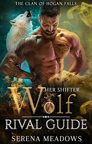 Her Shifter Wolf Rival Guide: (The Clan of Hogan Falls)