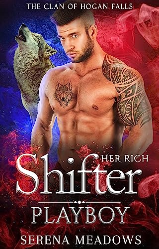 Her Rich Shifter Playboy: (The Clan of Hogan Falls)