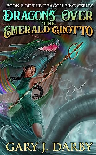 Dragons Over the Emerald Grotto (The Dragon Ring Book 5)