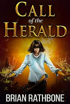 Call of the Herald: Epic Fantasy Adventure filled with Magic and Discovery (The Dawning of Power trilogy Book 1)