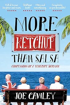 More Ketchup than Salsa: Voted 'Best Travel Memoir' by the British Guild of Travel Writers