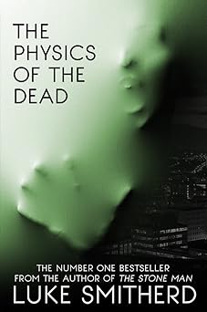 The Physics Of The Dead - A Supernatural Mystery Novel